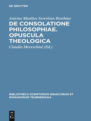 cover image of De consolatione philosophiae. Opuscula theologica